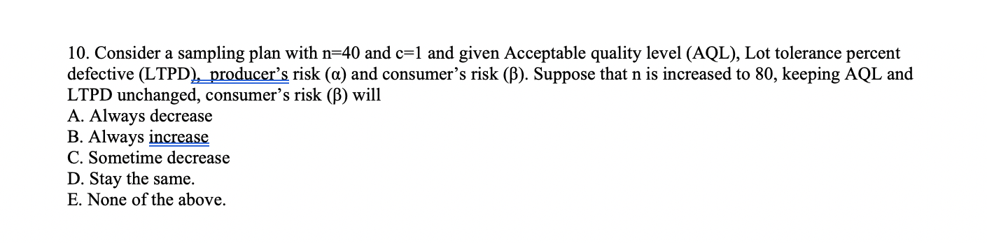 10. Consider a sampling plan with n=40 and c=1