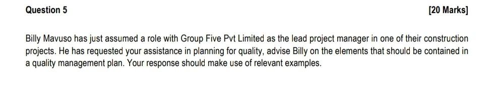 Question 5 [20 Marks] Billy Mavuso has just