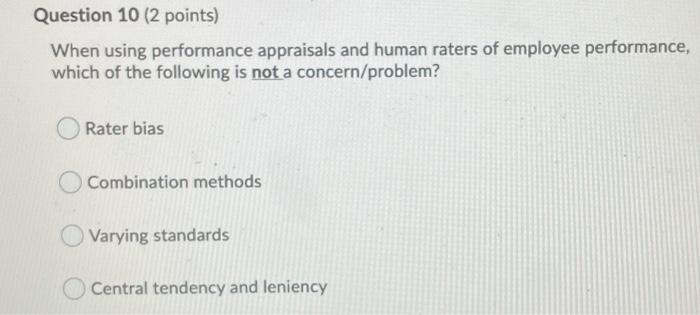 Question 10 (2 points) When using performance