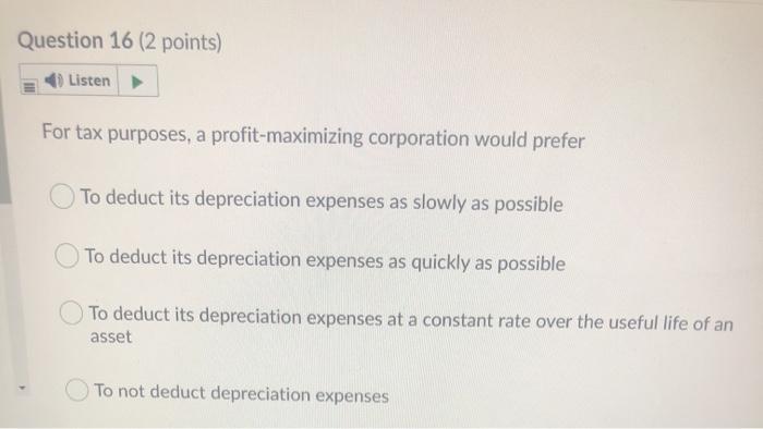 Question 13 (2 points) Listen Which is a