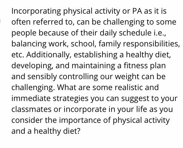 Incorporating physical activity or PA as it is