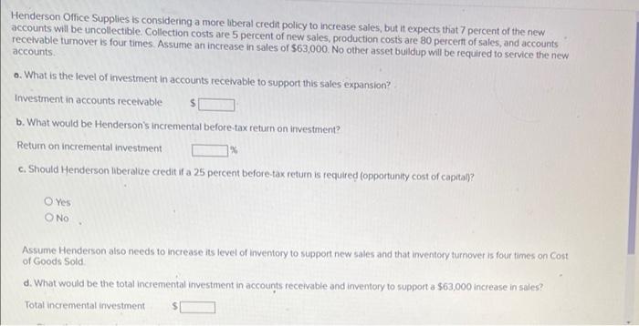 Henderson Office Supplies is considering a more