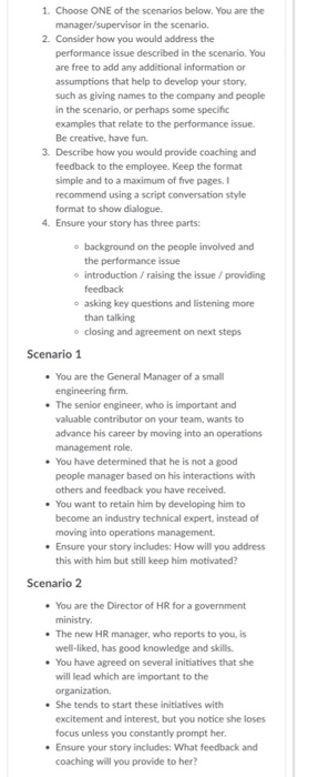 1. Choose ONE of the scenarios below. You are the