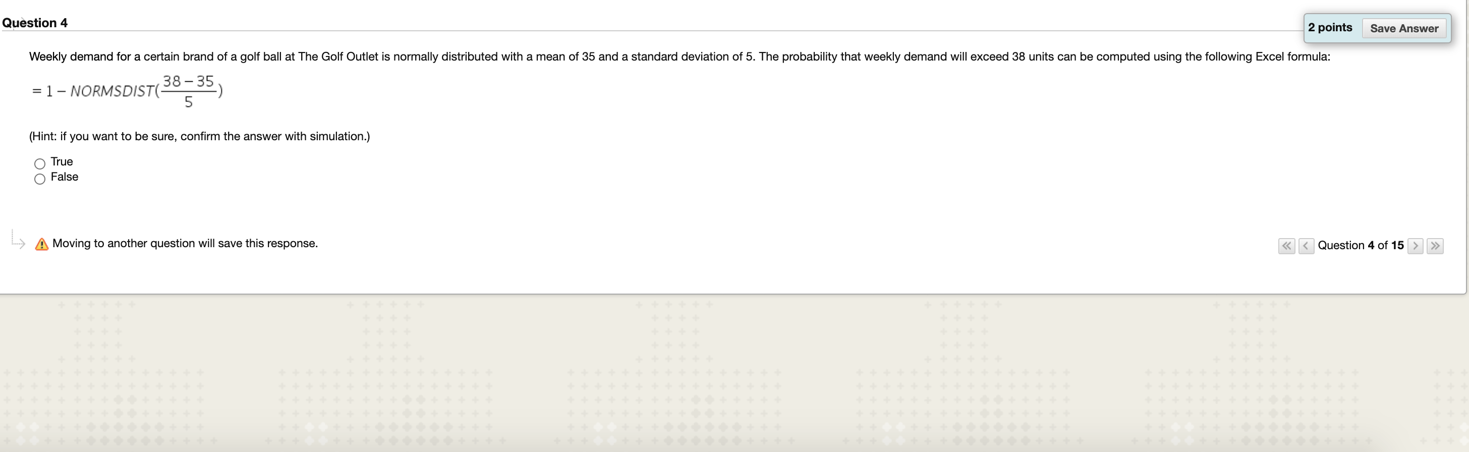 Question 4 2 points Save Answer Weekly demand for