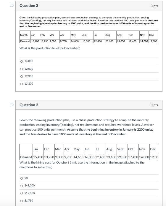 D Question 2 3 pts Given the following production