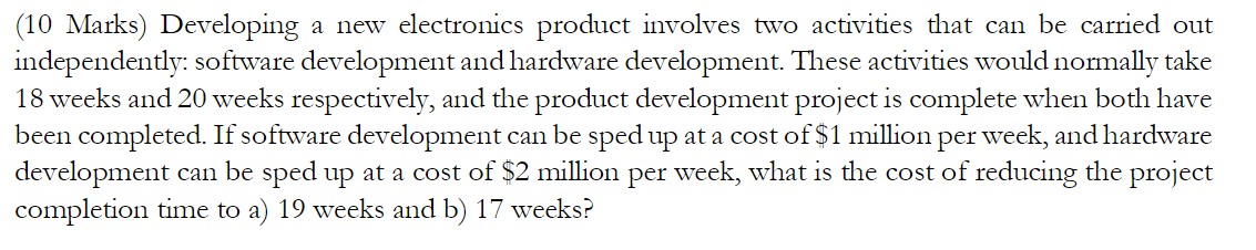 (10 Marks) Developing a new electronics product