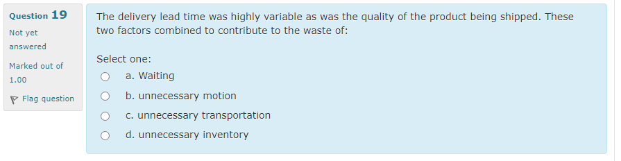 Question 19 The delivery lead time was highly