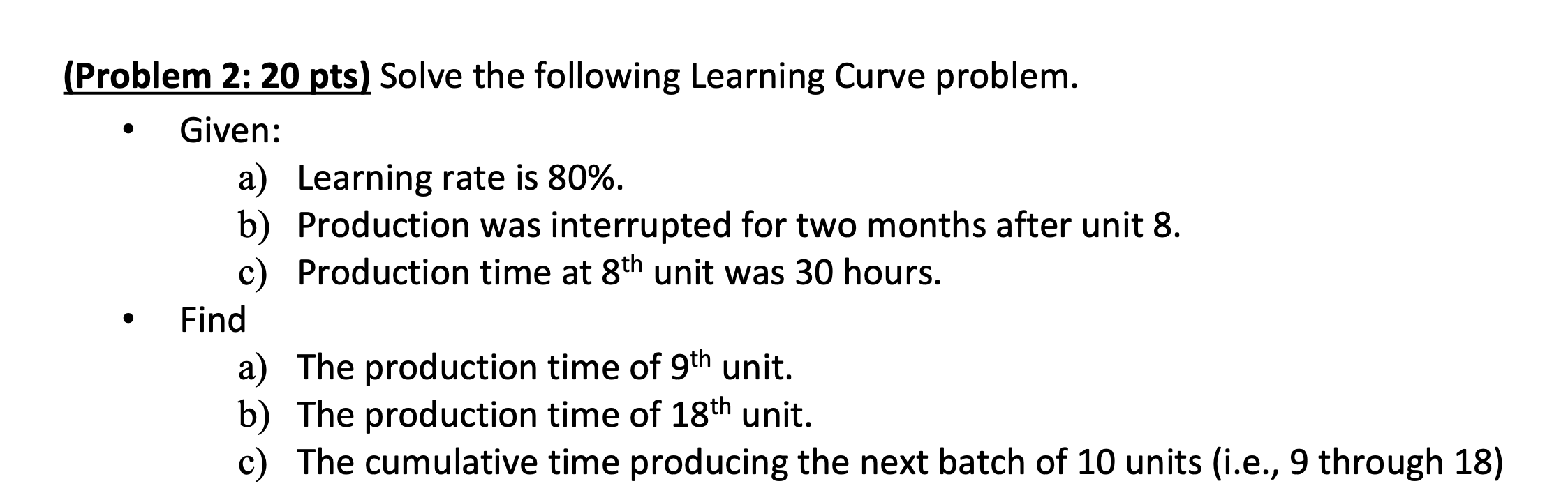 (Problem 2: 20 pts) Solve the following Learning
