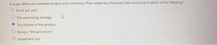 A major difference between project and continuous