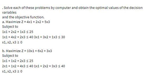 Solve each of these problems by computer and