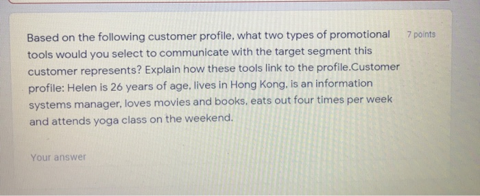 7 points Based on the following customer profile,
