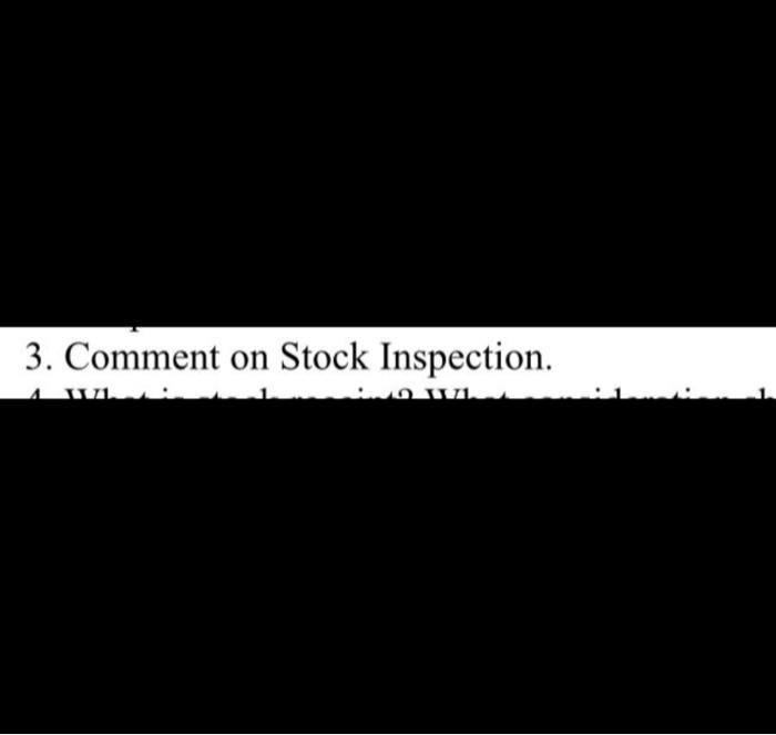 3. Comment on Stock Inspection