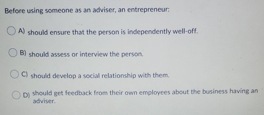 Before using someone as an adviser, an