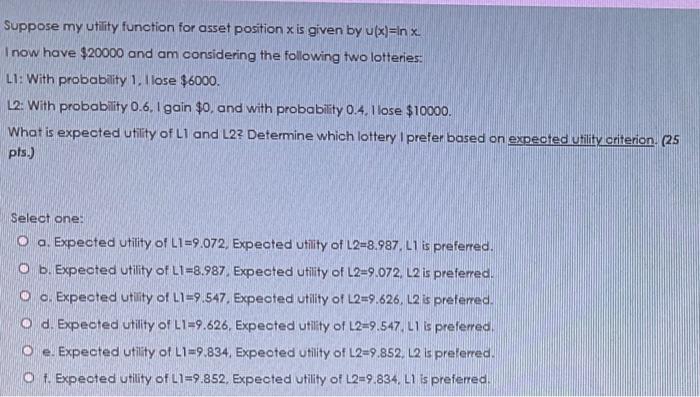 Suppose my utility function for asset position x