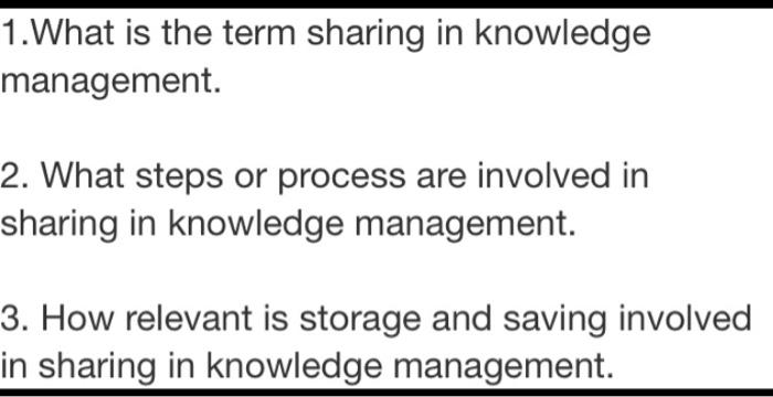 1. What is the term sharing in knowledge