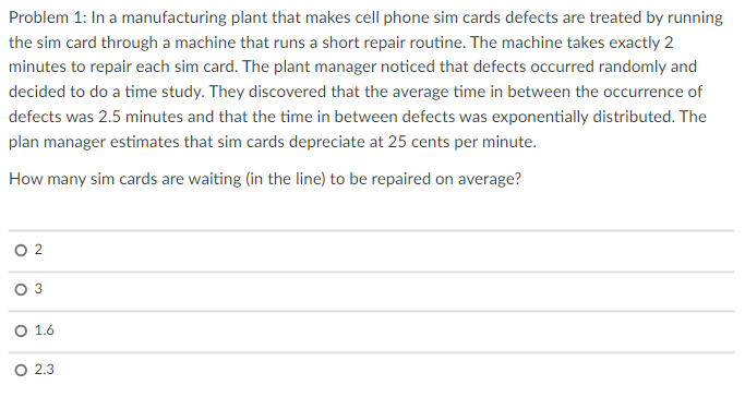 Problem 1: In a manufacturing plant that makes