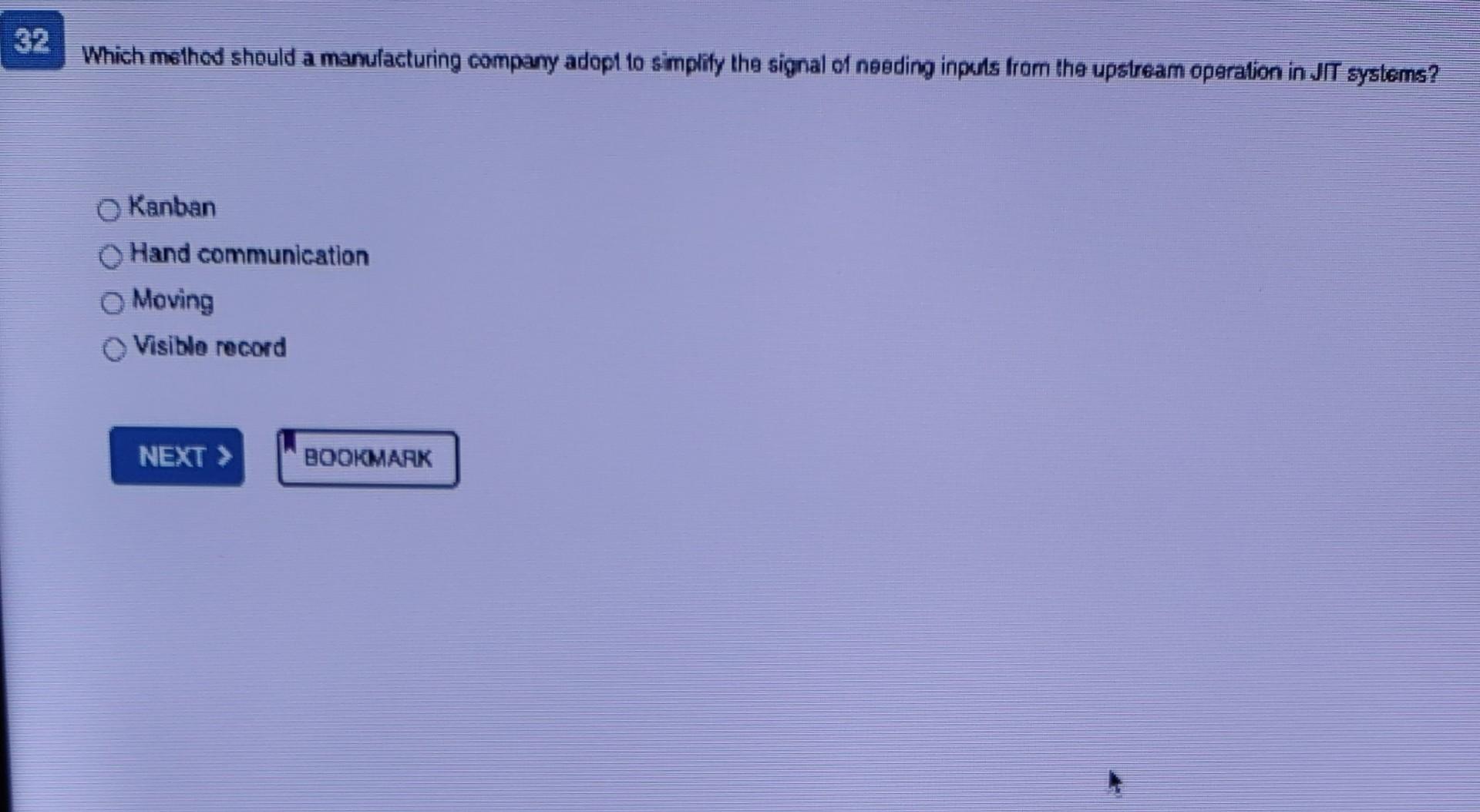 32 Which method should a manulacturing company