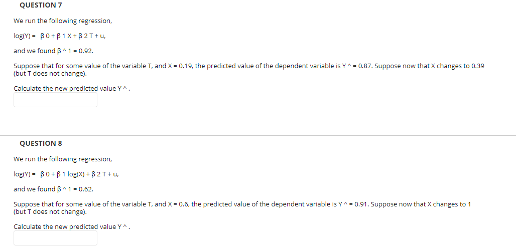 QUESTION 7 We run the following regression,