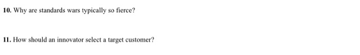 10. Why are standards wars typically so fierce?