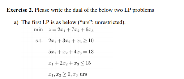 Exercise 2. Please write the dual of the below