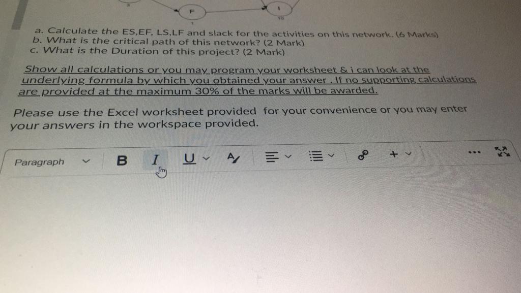 a. Calculate the ES,EF, LS,LF and slack for the