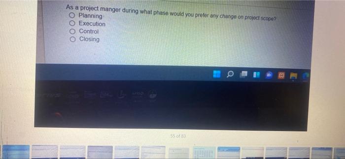 As a project manger during what phase would you