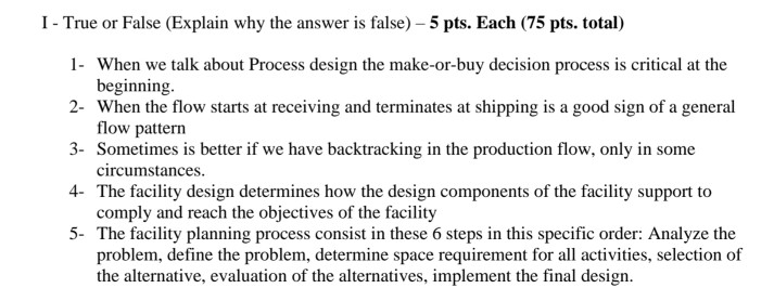 ? I - True or False (Explain why the answer is