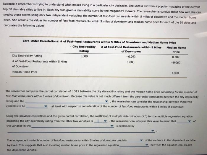 Suppose a researcher is trying to understand what