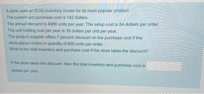 A store uses an EOQ inventory model for its most