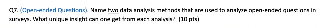 Q7. (Open-ended Questions). Name two data