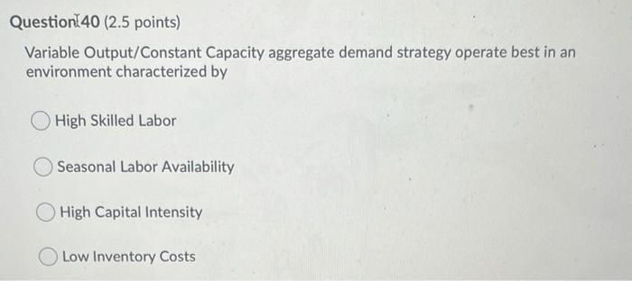 Question: 40 (2.5 points) Variable