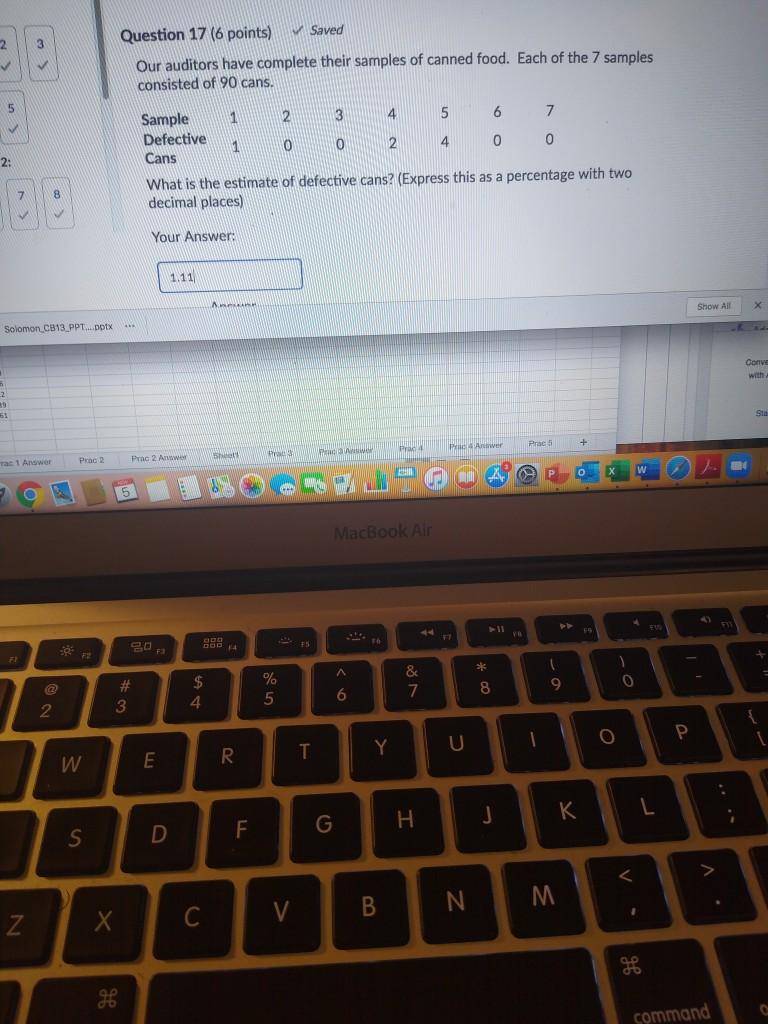 2 Question 17 (6 points) Saved Our auditors have