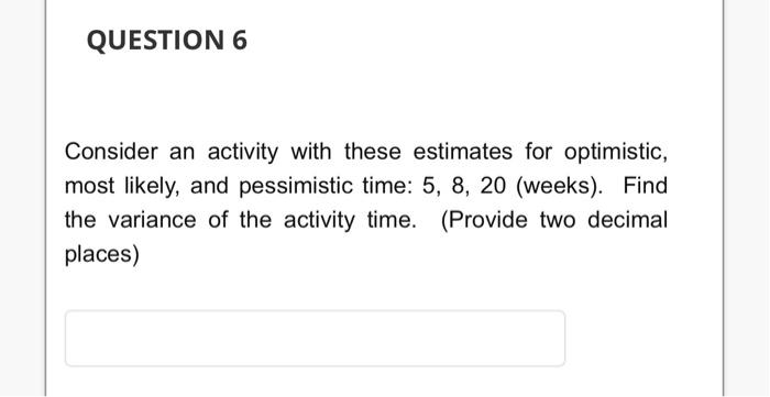 Consider an activity with these estimates for