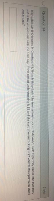 Question 34 3 pts Billy Bob's Bar-B-Q located in