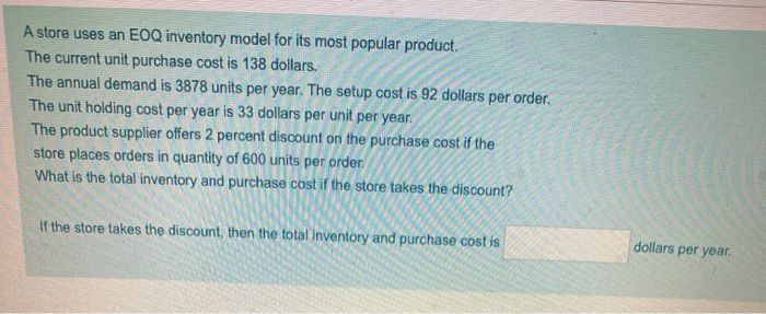 A store uses an EOQ inventory model for its most