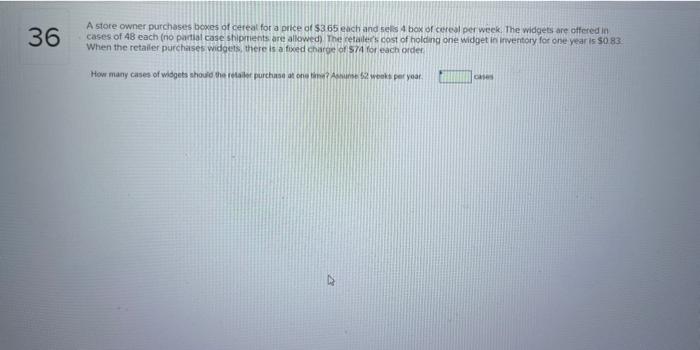 36 A store owner purchases boxes of cereal for a