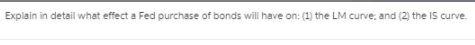 Explain in detail what effect a Fed purchase of