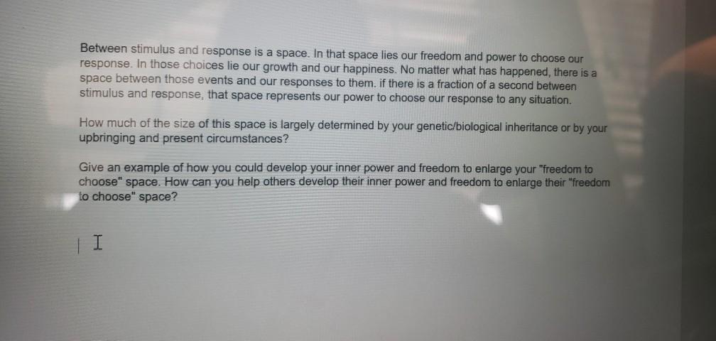 this is leadership question Between stimulus and