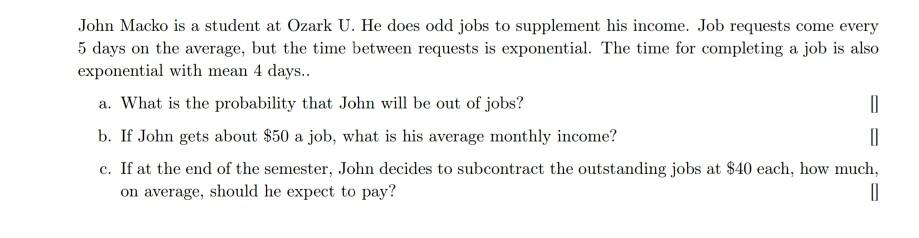 John Macko is a student at Ozark U. He does odd