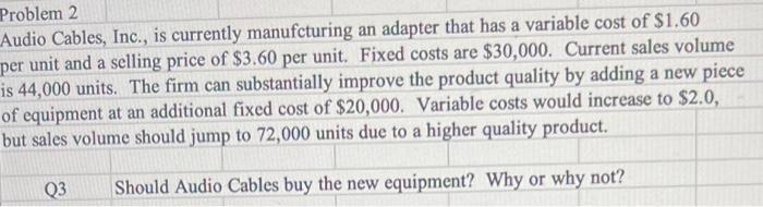 Problem 2 Audio Cables, Inc., is currently
