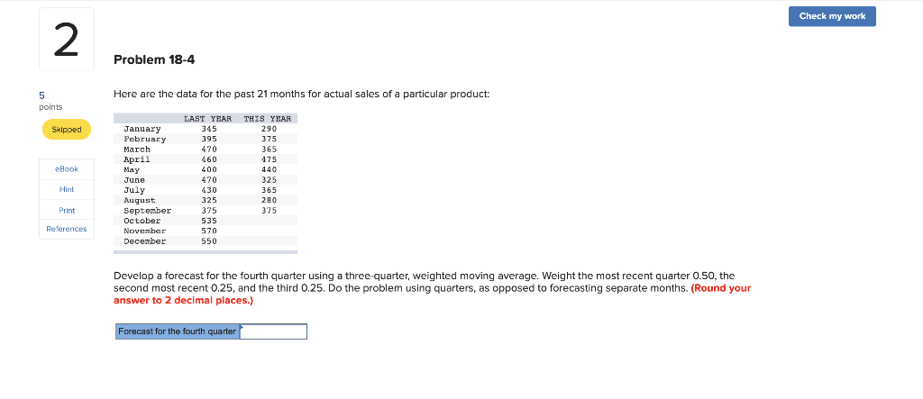Check my work 2 Problem 18-4 Here are the data