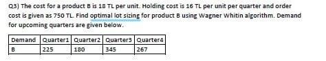 03) The cost for a product B is 18 TL per unit.