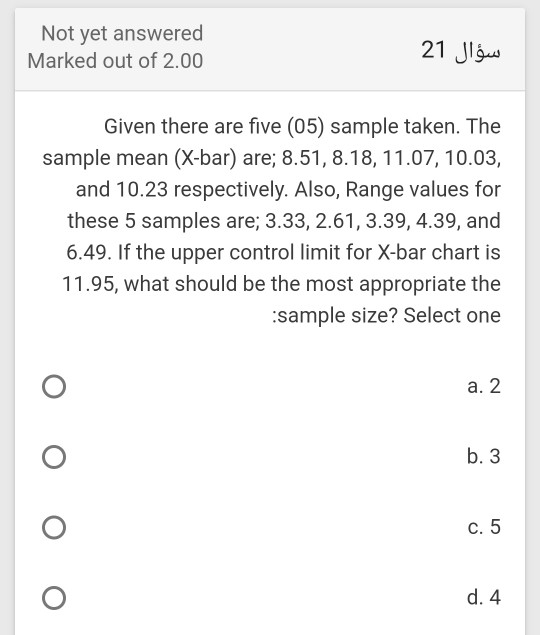 Marked out of 2.00 22 A company would like to