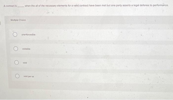 A contract is when the all of the necessary