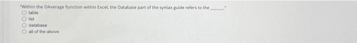 "Within the DAverage function within Excel, the