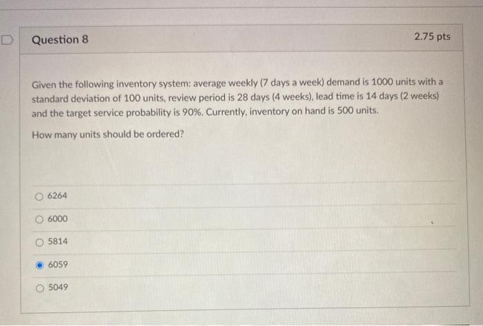 Question 8 2.75 pts Given the following inventory