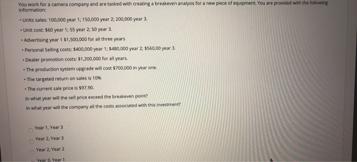 You work for a camera company and are tasked with