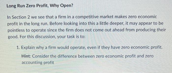 Long Run Zero Profit, Why Open? In Section 2 we