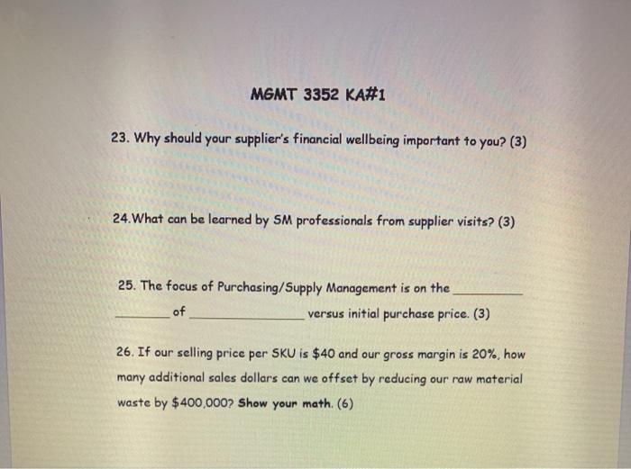 MGMT 3352 KA#1 23. Why should your supplier's
