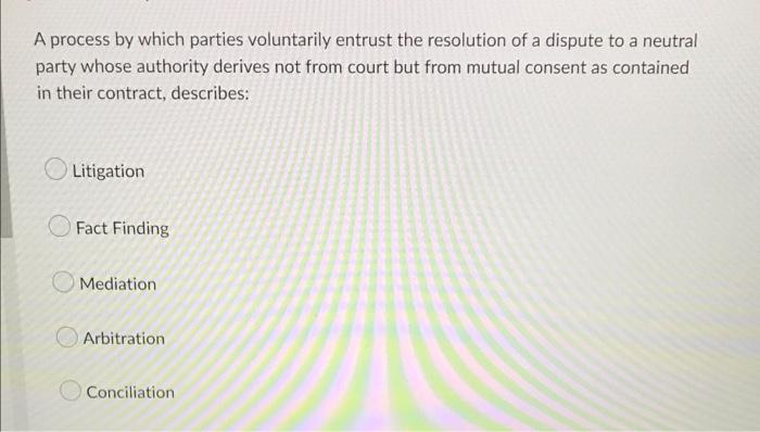 A process by which parties voluntarily entrust